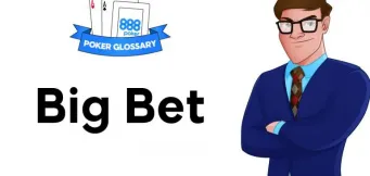 Ce înseamnă Big Bet la poker?