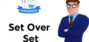 Ce înseamnă Set Over Set în poker?
