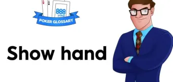 Ce înseamnă Show Hand în poker?