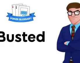 Ce înseamnă Bust la poker?