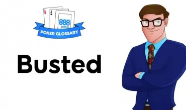 Ce înseamnă Bust la poker?